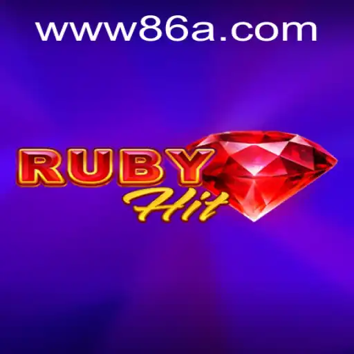 Exploring RubyHit: A Thrilling Journey into the World of 86A.COM